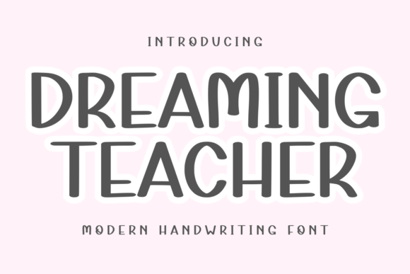 Dreaming Teacher: A Handwritten Typeface for Calmer Editorial Design